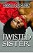 Twisted Sister (The Twisted Sister Series Book 1)