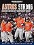 Astros Strong: Houston's Hi...