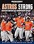 Astros Strong by Houston Chronicle