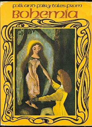 Folk and Fairy Tales From Bohemia (Hardcover)