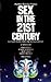 Sex in the 21st Century: A ...