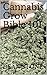 Cannabis Grow Bible 101 by Dean Stone