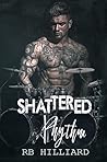 Shattered Rhythm by R.B. Hilliard