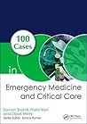 100 Cases in Emergency Medicine and Critical Care by Eamon Shamil