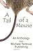 A Tail of a Mouse: An Antho...