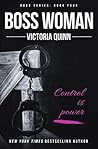 Boss Woman by Victoria Quinn