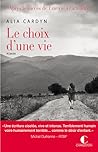 Le choix d'une vie by Alia Cardyn