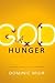 God Hunger: Meditations fro...