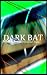 Dark Bat