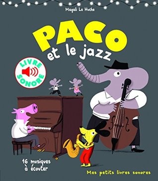 Paco et le jazz: 16 musiques à écouter (French Edition)