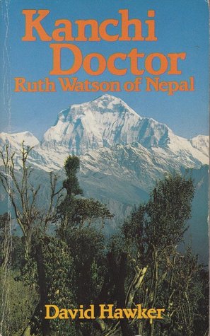 Kanchi Doctor: Ruth Watson of Nepal