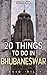 20 things to do in Bhubaneswar (20 Things by David Riley