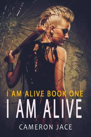 I Am Alive (I Am Alive, #1)