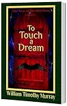 To Touch a Dream: Volume 5 of The Year of the Red Door To Touch a Dream: Volume 5 of The Year of the Red Door