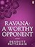 Ravana: A Worthy Opponent (Penguin Petit)