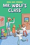 The Mr. Wolf's Class by Aron Nels Steinke