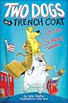 Two Dogs in a Trench Coat Go to School