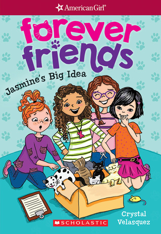 Jasmine's Big Idea (American Girl: Forever Friends, #1)