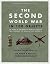 The Second World War in 100 Objects: The Story of the World's Greatest Conflict Told Through the Objects That Shaped It
