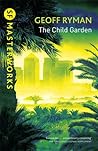 The Child Garden by Geoff Ryman