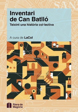 Inventari de Can Batlló: Teixint una història col·lectiva