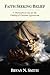 Faith Seeking Belief: A Phi...