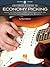 Guitarist's Guide to Economy Picking: Learn to Play Fast, Lean and Clean with the Picking Techniques of the Masters