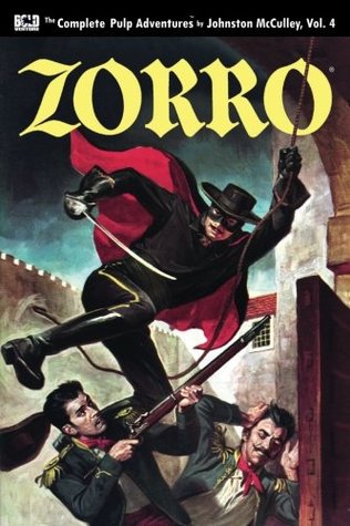 Zorro #4: The Sign of Zorro (Zorro: The Complete Pulp Adventures, Volume 4)