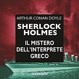 Il mistero dell'interprete greco (Le memorie di Sherlock Holmes, #9)