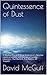 Quintessence of Dust: A Mas...