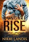 Dungari Rise by Nikki Landis