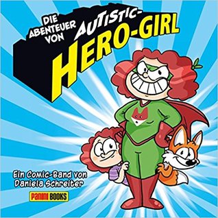 Die Abenteuer von Autistic-Hero-Girl (Hardcover)