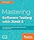 Mastering Software Testing with JUnit 5: Comprehensive guide to develop high quality Java applications