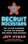 Recruit Rockstars by Jeff  Hyman