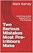 Two Serious Mistakes Most Pre-tribbers Make by Mark Harvey