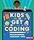 Programming Awesome Apps (Kids Get Coding)