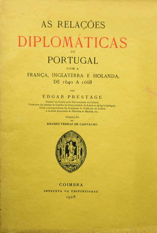 As relações diplomáticas de Portugal com a França, Inglaterra e Holanda de 1640 a 1668
