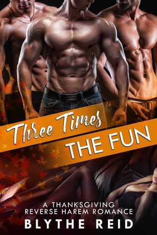Three Times the Fun: A Reverse Harem Thanksgiving Love Story