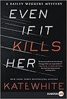 Even if it Kills Her