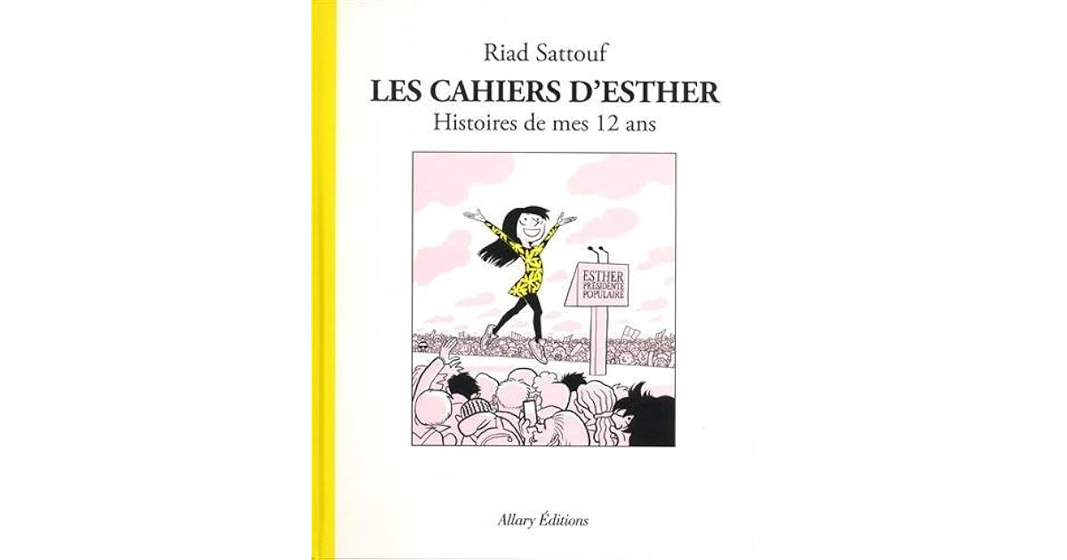 Les cahiers d'Esther : Histoires de mes 12 ans by Riad Sattouf