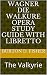 Wagner DIE WALKURE Opera Study Guide with Libretto: The Valkyrie (Opera Classics Library)