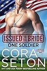 Issued to the Bride One Soldier by Cora Seton