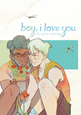 Boy, I Love You: A BL Comics Anthology (ebook)
