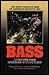 BASS: A HANDBOOK OF STRATEGIES: THE MOST COMPLETE BOOK ON AMERICA'S FAVORITE FISH