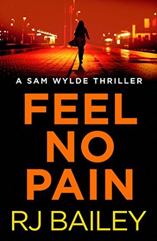 Feel No Pain (Sam Wylde, #1.5)