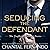 Seducing the Defendant (Con...