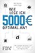Wie lege ich 5000 Euro opti...