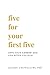 Five For Your First Five: Own Your Career and Life After College