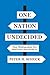 One Nation Undecided by Peter H. Schuck