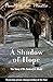 A Shadow of Hope: The Story...